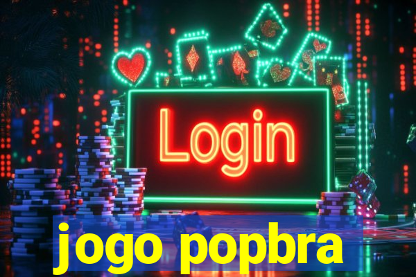 jogo popbra